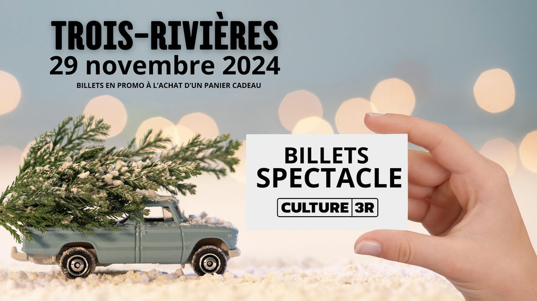 Billets de spectacle - TROIS-RIVIÈRES - Laurence St-Martin - 29 novembre 2024